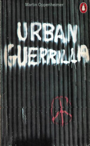 Martin Oppenheimer: Urban Guerrilla