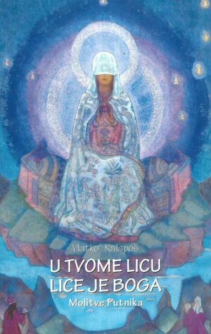 Vlatko Kalapoš: U tvome licu lice je Boga - molitva putnika