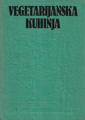 Marija Zaninović: Vegeterijanska kuhinja