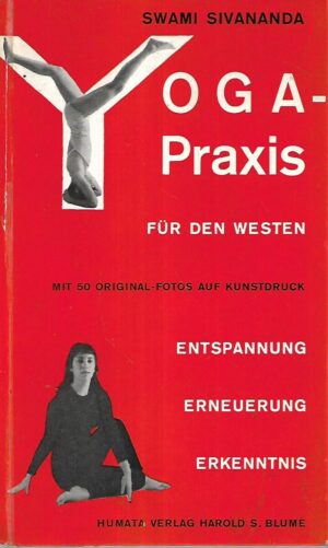 Swami Sivananda: Yoga-Praxis