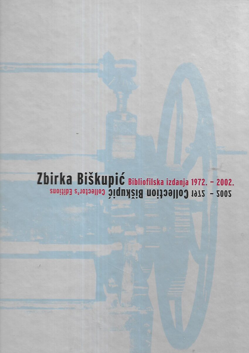 Zbirka Biškupić: Bibliofilska izdanja 1972.-2002.