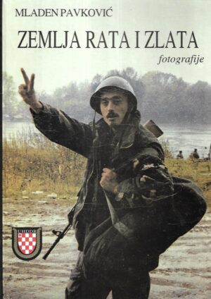 Mladen Pavković: Zemlja rata i zlata