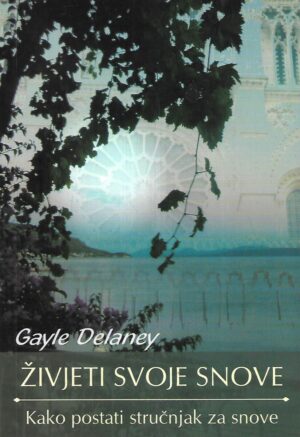 Gayle Delaney: Živjeti svoje snove