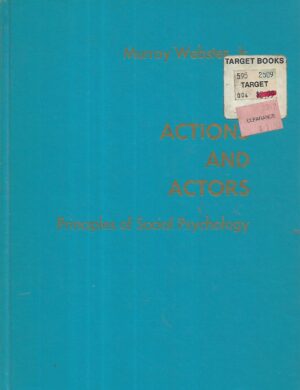 Murray Webster Jr.: Actions and Actors / Principles of Social Psychology