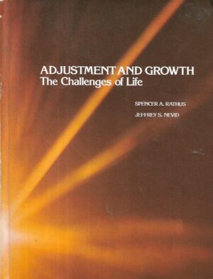 Spencer A.Rathus i Jeffrey S.Nevid: Adjustments and Growth - The Challenges of Life