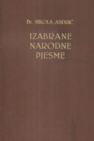 Nikola Andrić: Izabrane narodne pjesme