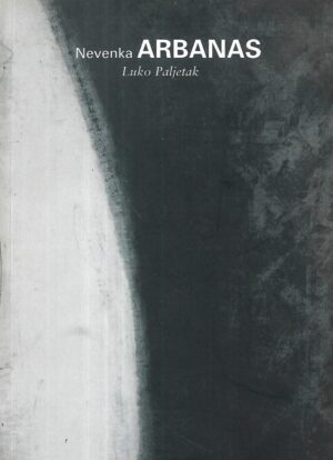 Luko Paljetak: Nevenka Arbanas