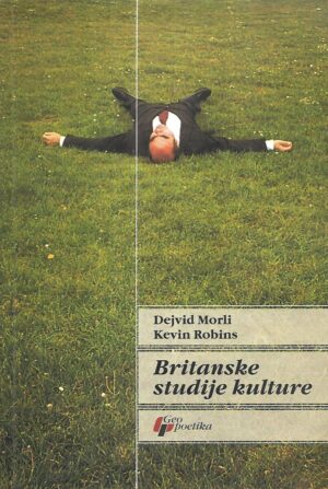 David Morley i Kevin Robins: Britanske studije kulture