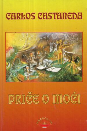 Carlos Castaneda: Priče o moći