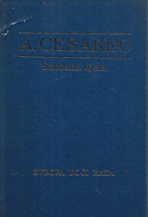 august cesarec: evropa uoči rata  - sabrana djela xix.