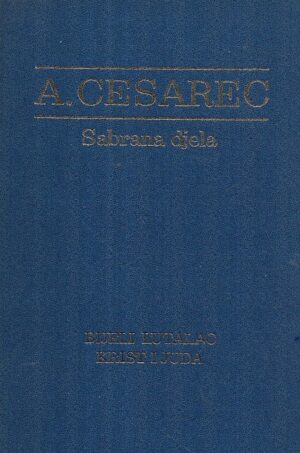 august cesarec: bijeli lutalac / krist i juda  - sabrana djela ii.