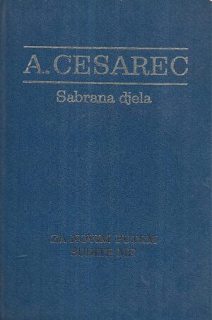 august cesarec: za novim putem / sudite me - sabrana djela v.