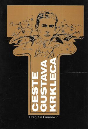 Dragutin Furunović: Ceste Gustava Krkleca