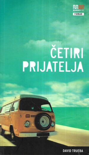 David Trueba: Četiri prijatelja - s potpisom Davida Truebe