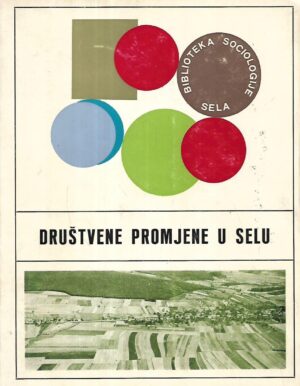 Edhem Dilić, Svetozar Livada i Vlado Puljiz: Društvene promjene u selu