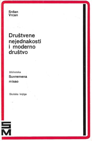 srđan vrcan: društvene nejednakosti i moderno društvo