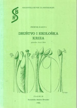 Ivan Cifrić(prir.): Zbornik radova - Društvo i ekološka kriza