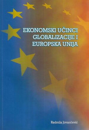 Radmila Jovančević: Ekonomski učinci globalizacije i Europska unija
