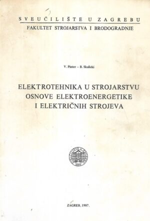V.Pinter i B.Skalicki: Elektrotehnika u strojarstvu osnove elektroenergetike i električnih strojeva