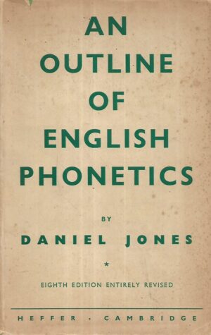 Daniel Jones: An Outline of English Phonetics