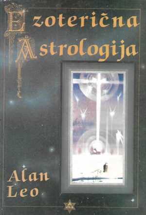 Alan Leo: Ezoterična astrologija