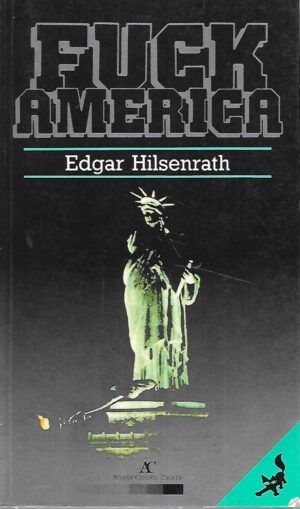 Edgar Hilsenrath: Fuck America