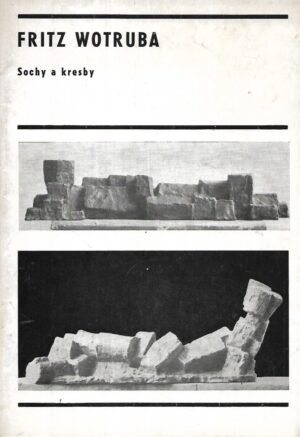 Fritz Wotruba: Sochy a kresby