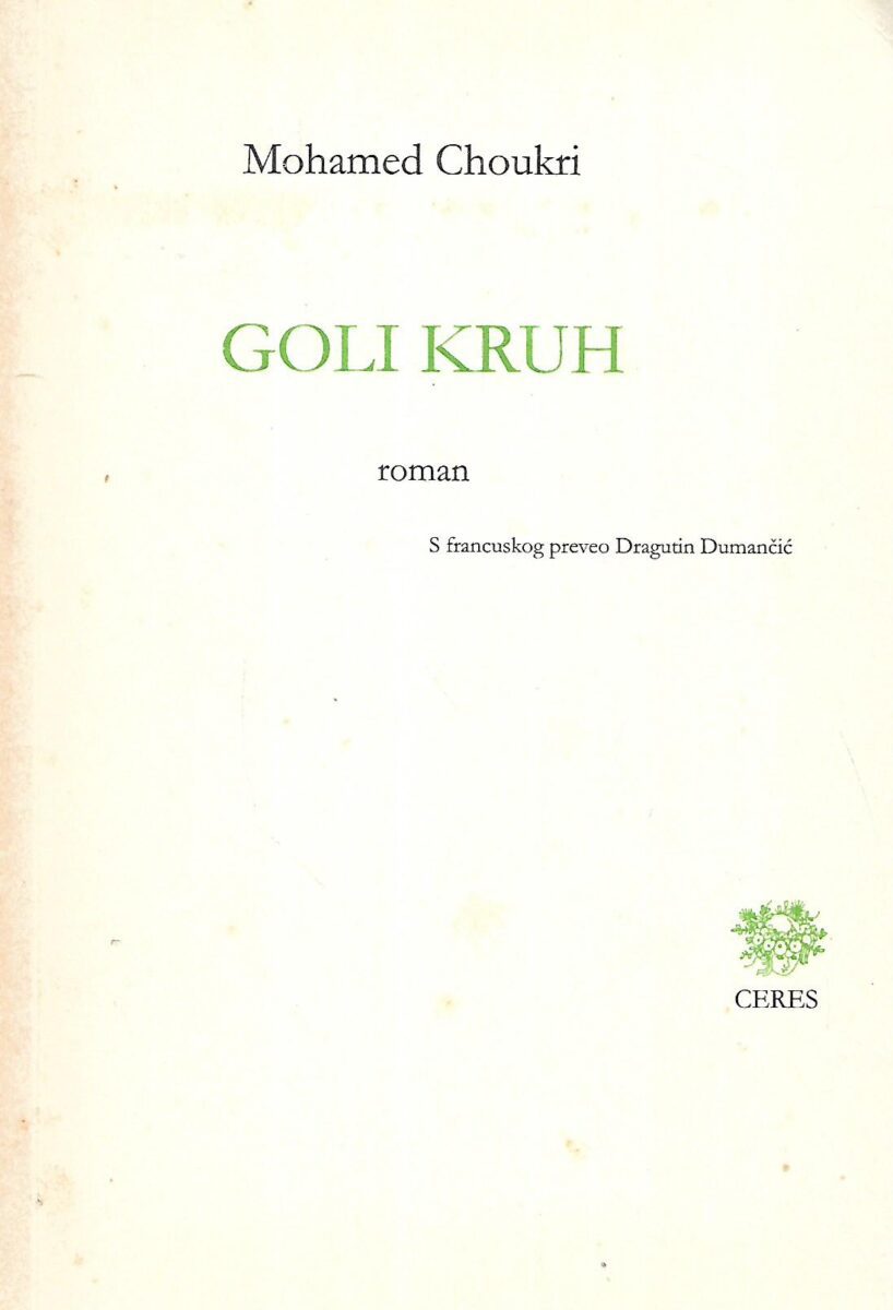 Mohamed Choukri: Goli kruh