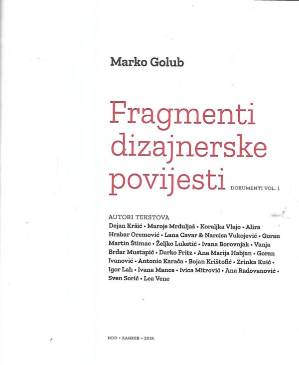 marko golub: fragmenti dizajnerske povijesti / dokumenti vol.1 2009. - 2019.