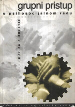 Marina Ajduković: Grupni pristup u psihosocijalnom radu