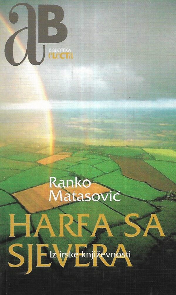 ranko marasović: iz irske književnosti - harfa sa sjevera