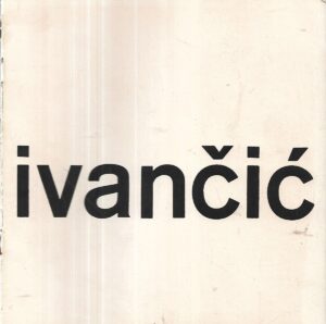 Ljubo Ivančić: Galerija suvremene umjetnosti - katalog + orginalna grafika