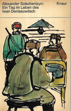 Alexander Solschenizyn: Ein Tag im Leben des Iwan Denissowitsch