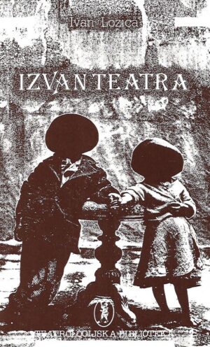 Ivan Lozica: Izvan teatra