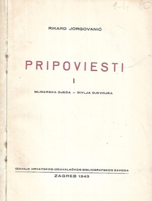 Rikard Jorgovanić: Pripoviesti 1.dio i 4.dio
