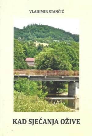 Vladimir Stančić: Kad sjećanja ožive