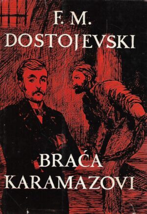 Fjodor Mihajlovič Dostojevski: Braća Karamazovi II.dio