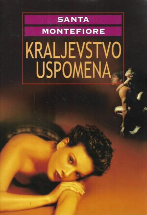 Santa Montefiore: Kraljevstvo uspomena