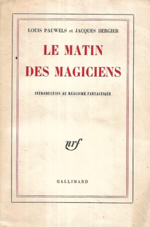 Louis Pauwels i Jacques Bergier: Le Martin des Magiciens