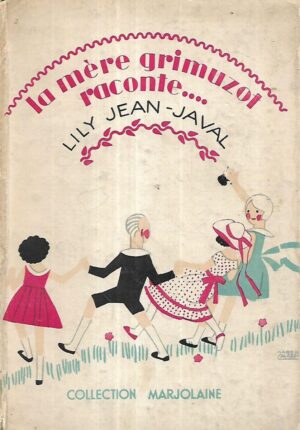 Lily Jean-Javal: La Mere Grimuzot raconte