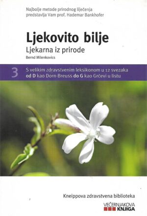 Bernd Milenkovics: Ljekovito bilje - Ljekarna iz prirode