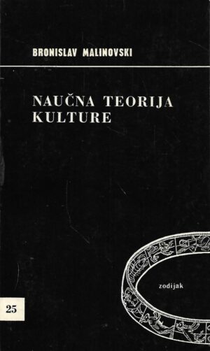 Bronislaw Malinowski: Naučna teorija kulture