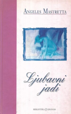 Angeles Mastretta: Ljubavni jadi