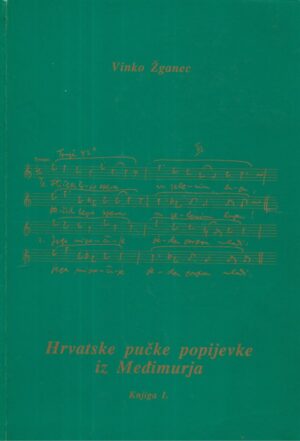 vinko Žganec: hrvatske pučke popijevke iz međimurja 1-3