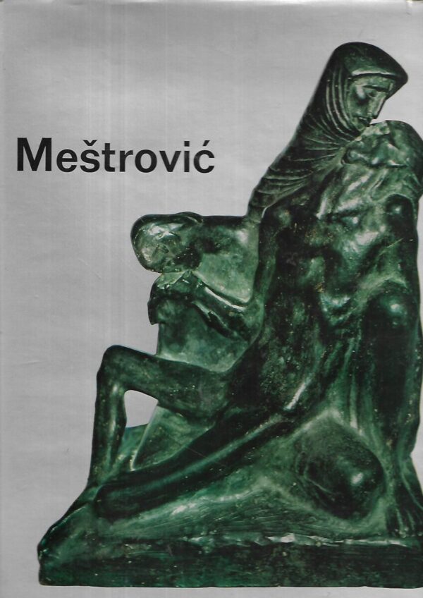 ivan meštrović: the only way to be an artist is to work