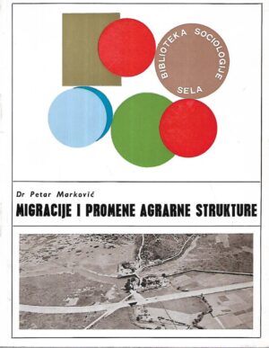 petar marković: migracije i promene agrarne strukture