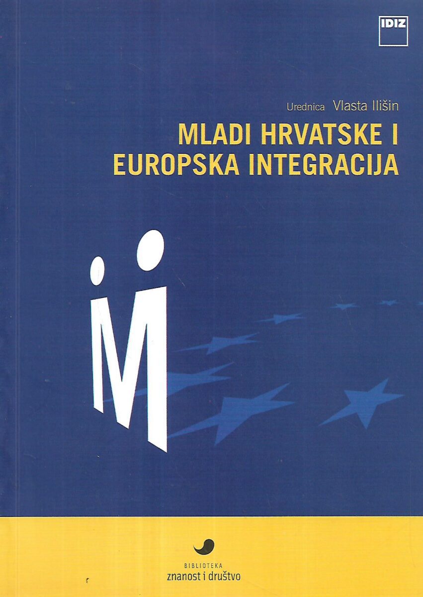 Vlasta Ilišin (ur.): Mladi Hrvatske i europska integracija