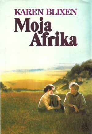 karen bilixen: moja afrika