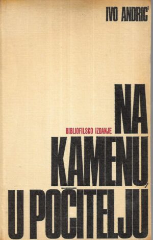 ivo andrić: na kamenu u počitelju