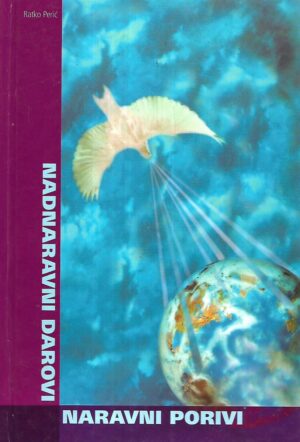 ratko perić : naravni porivi i nadnaravni darovi